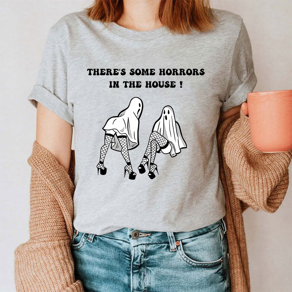 There’s Some Horrors In This House Funny Shirt