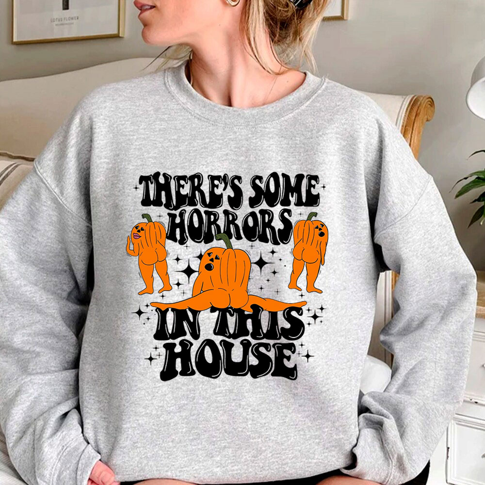 Halloween Spooky There’s Some Horrors In This House Sweatshirt