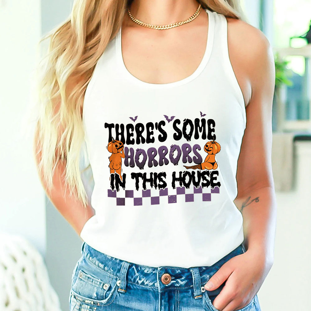 There’s Some Horrors In This House Halloween Booty Tank Top
