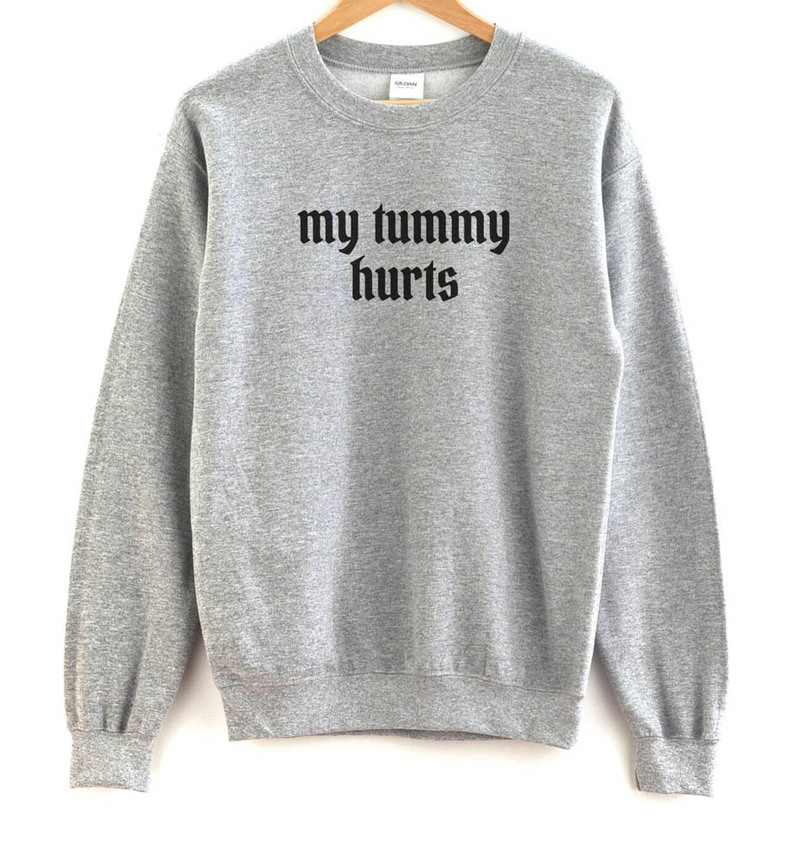 Retro My Tummy Hurts Sweatshirt For Men Women
