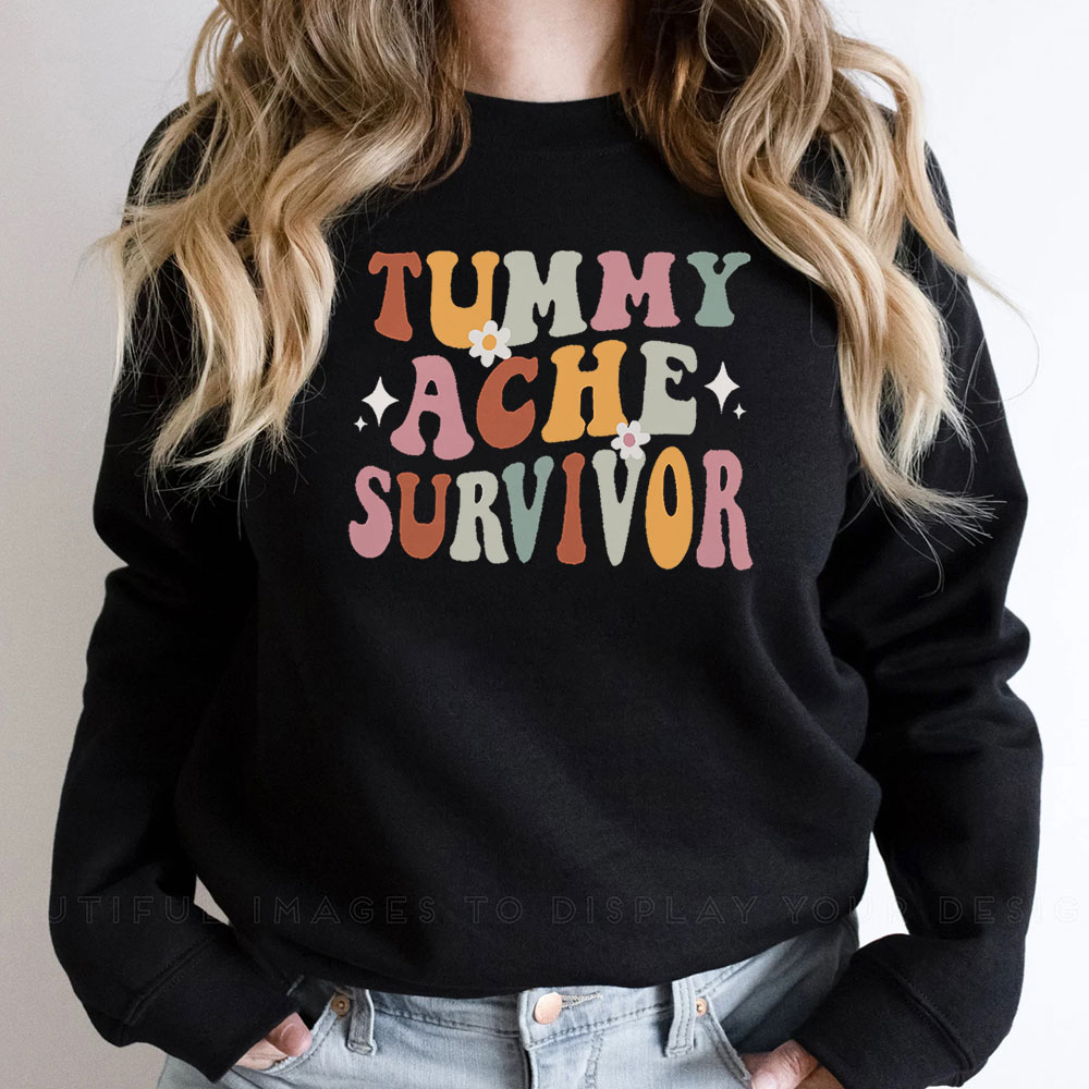 Trendy Tummy Ache Survivor Sweatshirt For Women