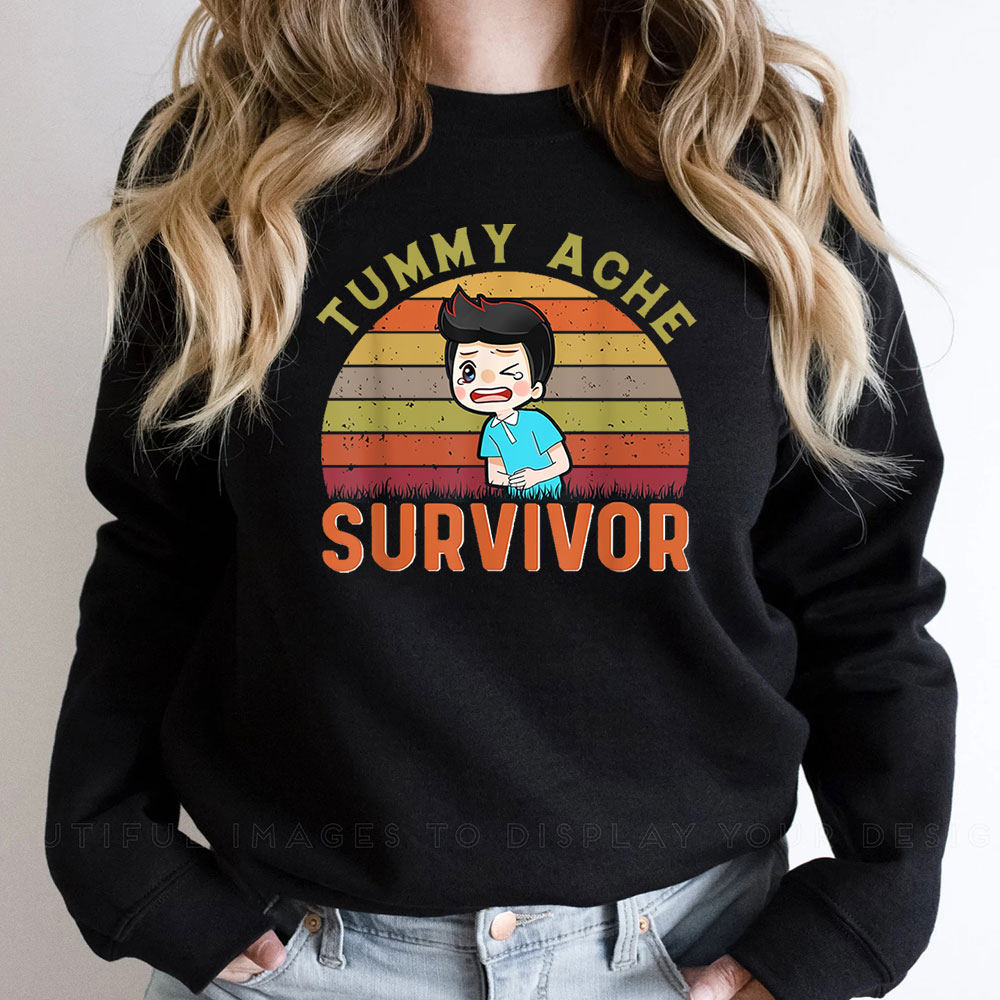 Tummy Ache Survivor Sweatshirt Funny Ironic Gifts