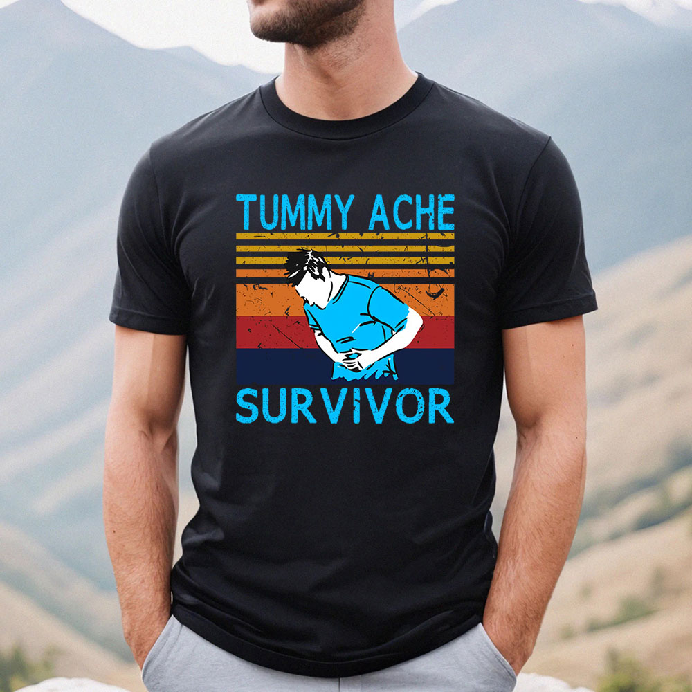 Funny Stomach Tummy Ache Survivor Shirt