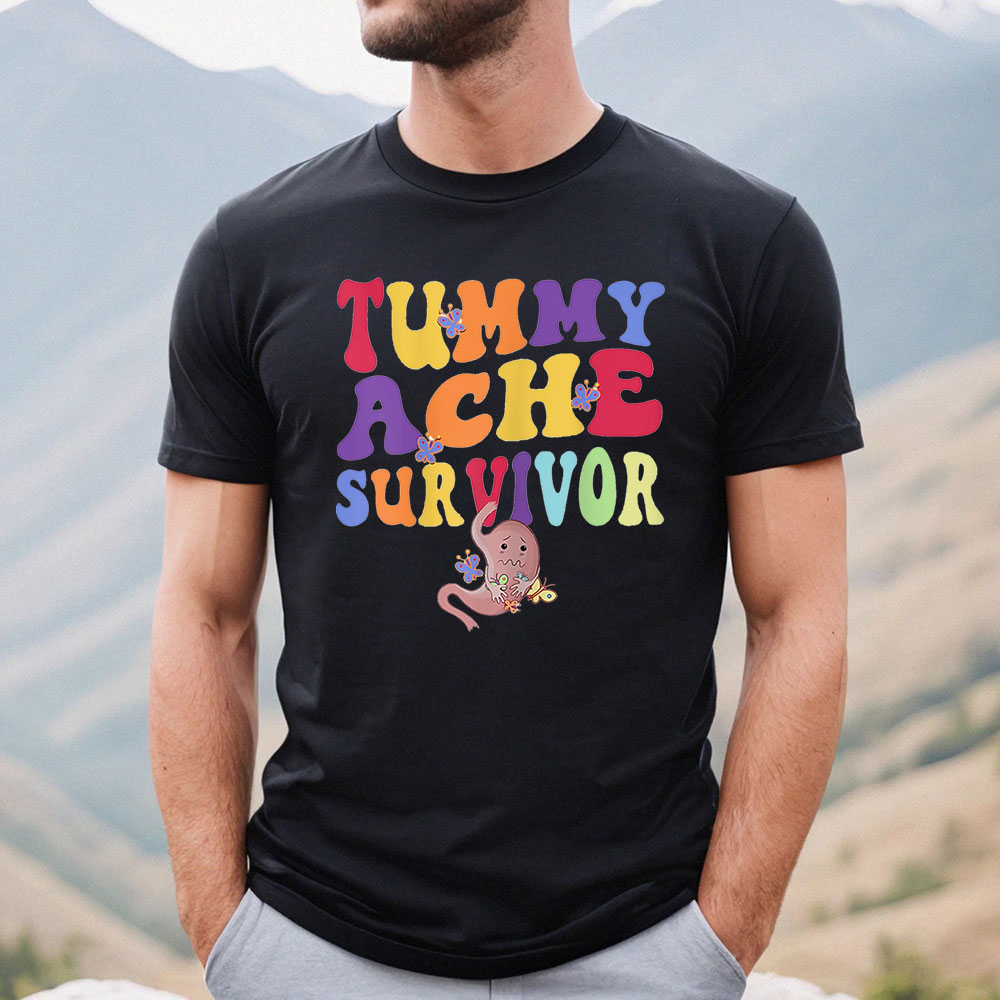Cute Funny Tummy Ache Survivor Shirt Gift For Friend