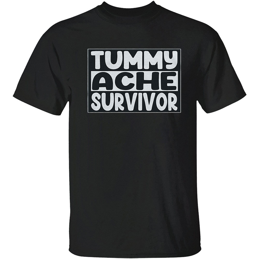 Stomach Tummy Ache Survivor Shirt Funny Gift