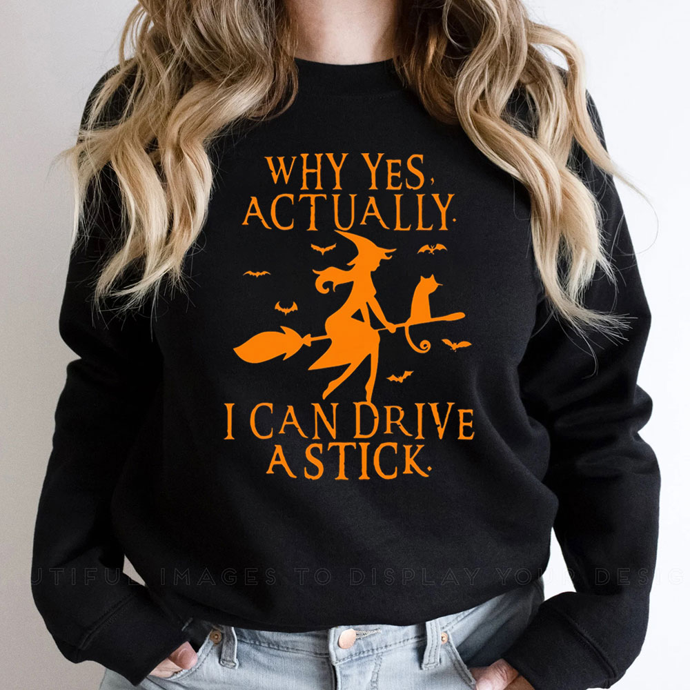 Yes I Can Drive A Stick Funny Halloween Sweatshirt