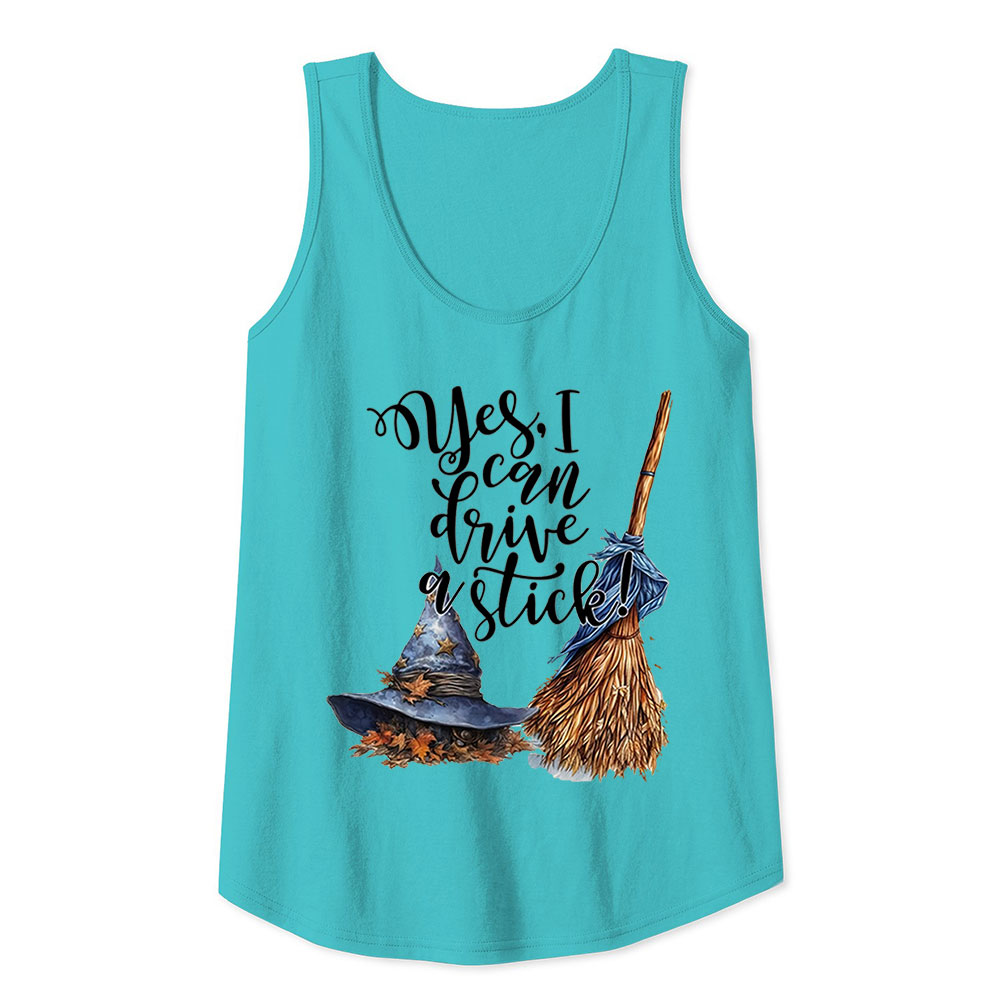Yes I Can Drive A Stick Witch Broom And Hat Tank Top