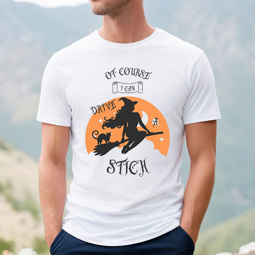 Halloween Witch Yes I Can Drive A Stick Shirt