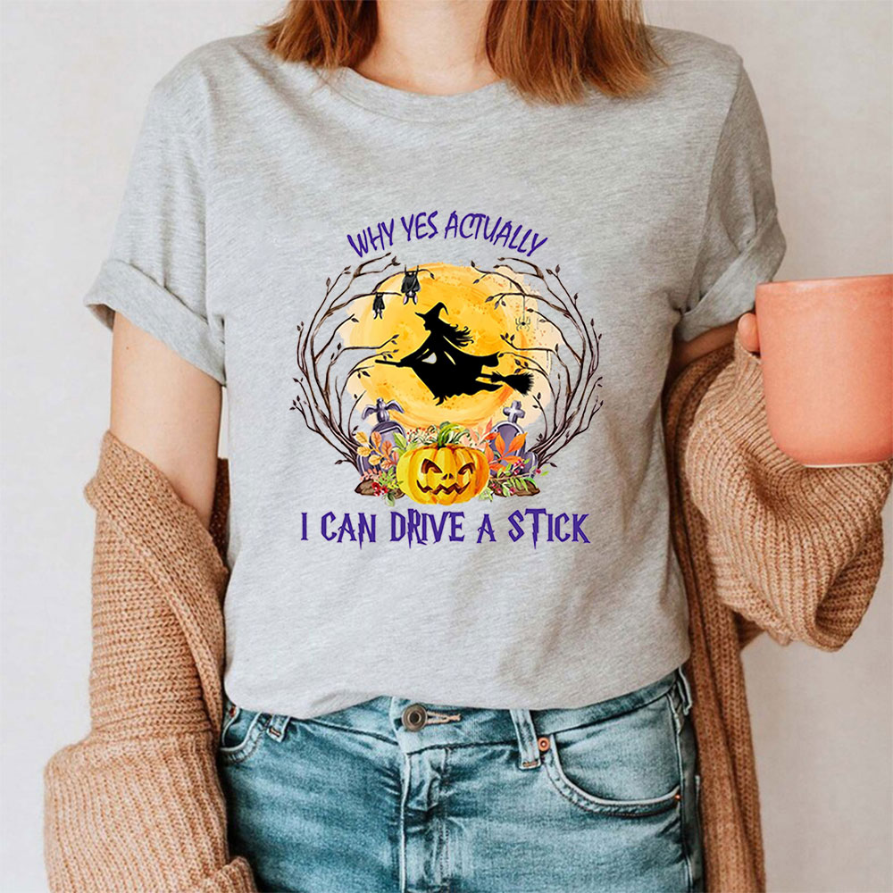 Yes I Can Drive A Stick Witch Shirt