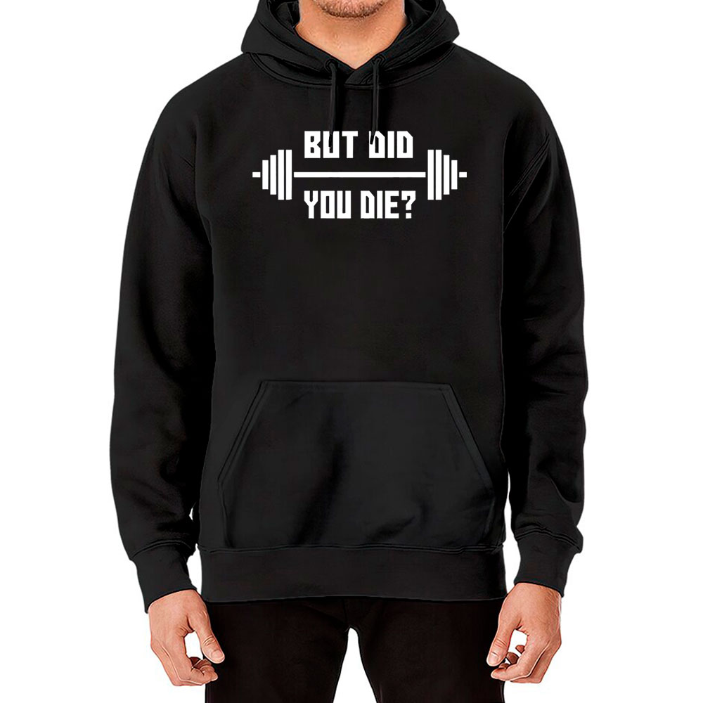 Fashion But Did You Die Hoodie Gift For Mom