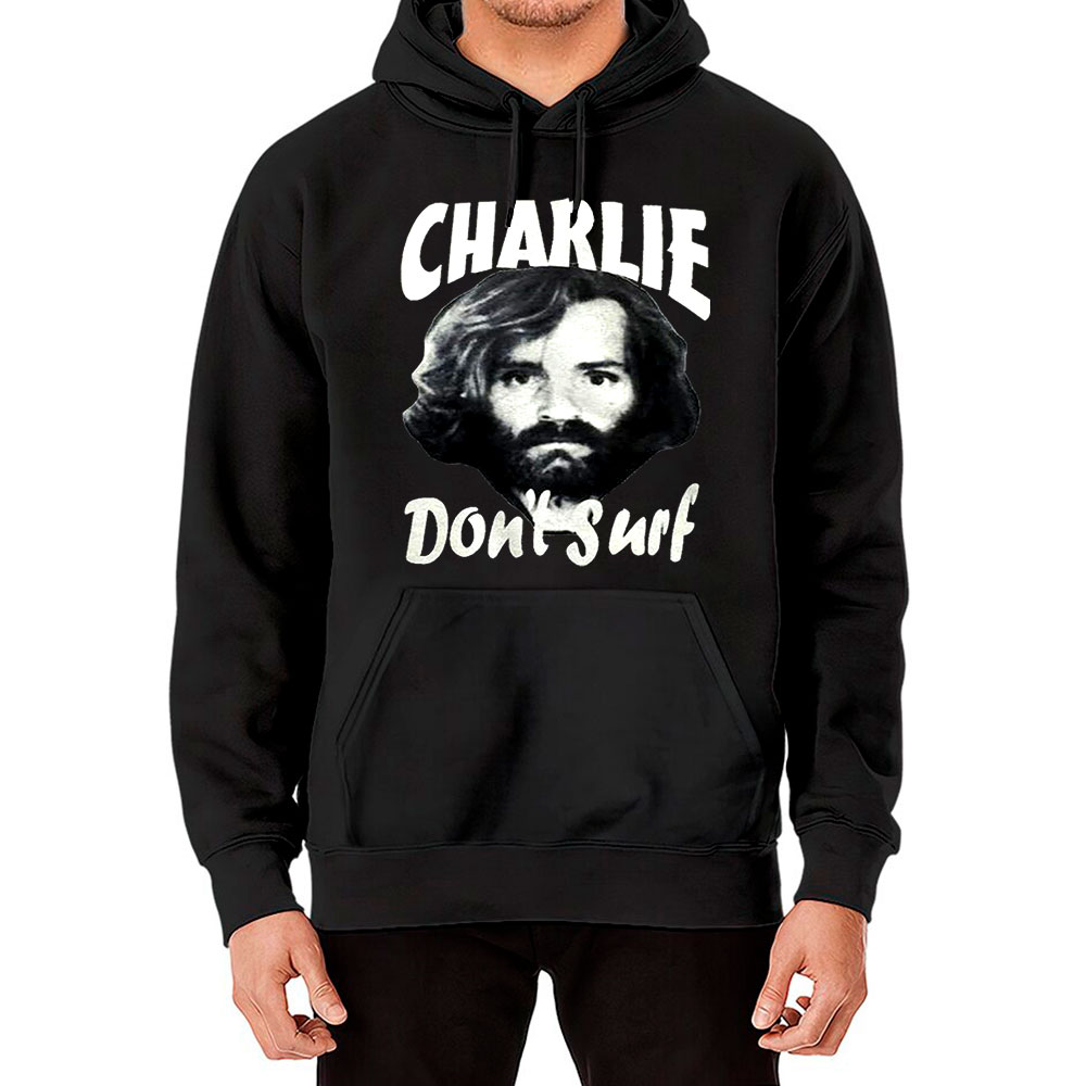 Dont Surf Charles Manson Hoodie For Men