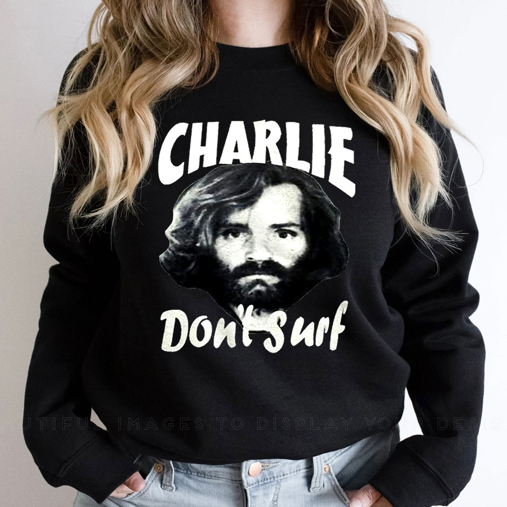 Dont Surf Charles Manson Sweatshirt For Men