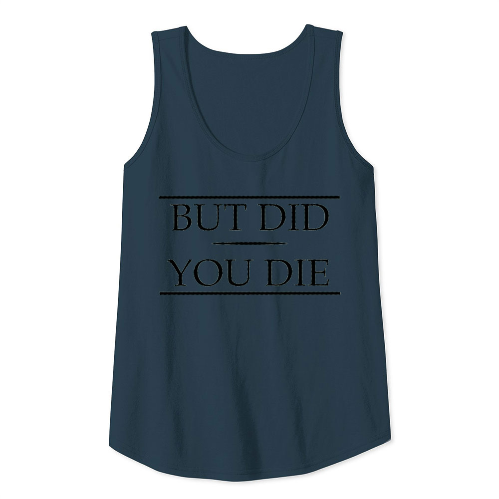 Anti Social Introvert But Did You Die Tank Top