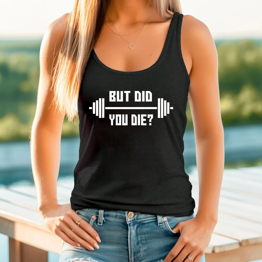 Fashion But Did You Die Tank Top Gift For Mom