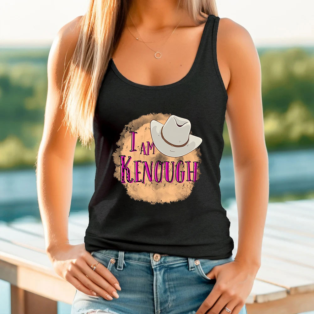 I Am Kenough Ken Quotes Funny Tank Top