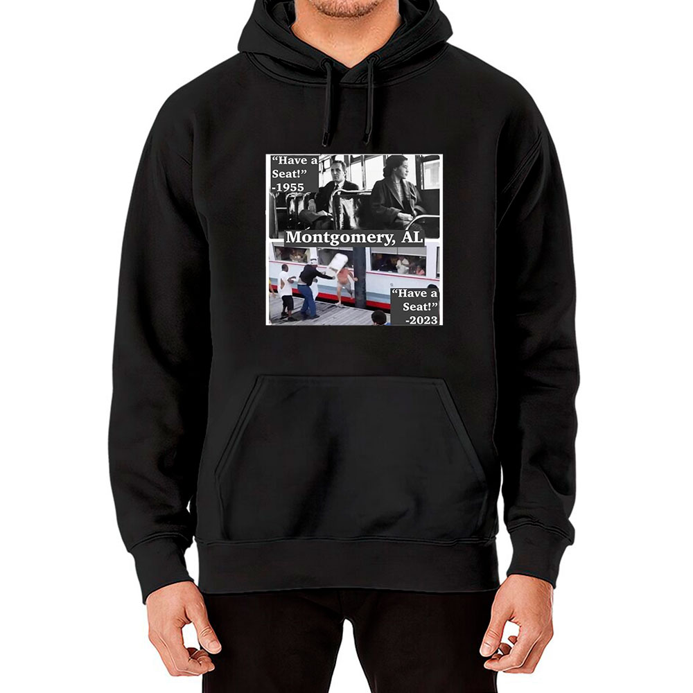 Have A Seat Montgomery Alabama Brawl Hoodie From History