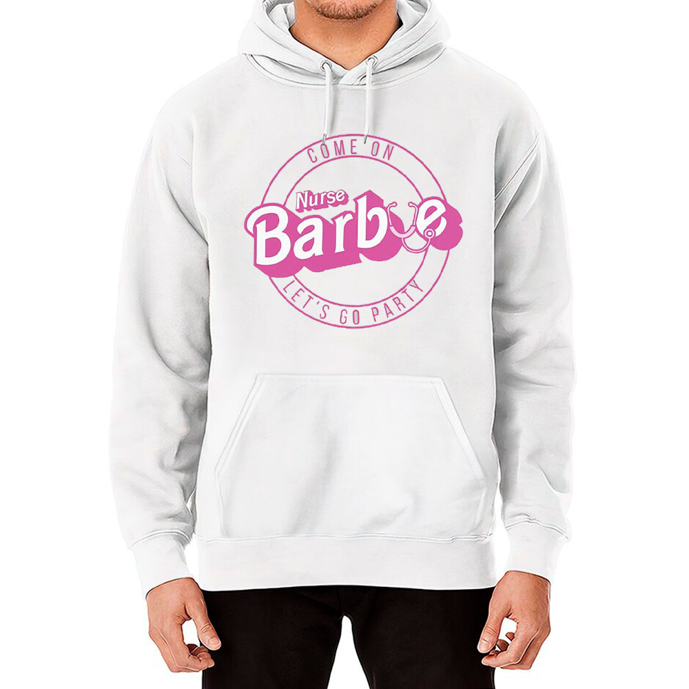 Funny Barbie Nurse Hoodie Gift Barbie