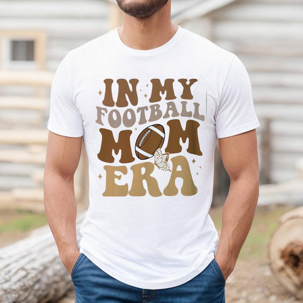Personalized In My Football Mom Era Mother's Day Shirt For Mom
