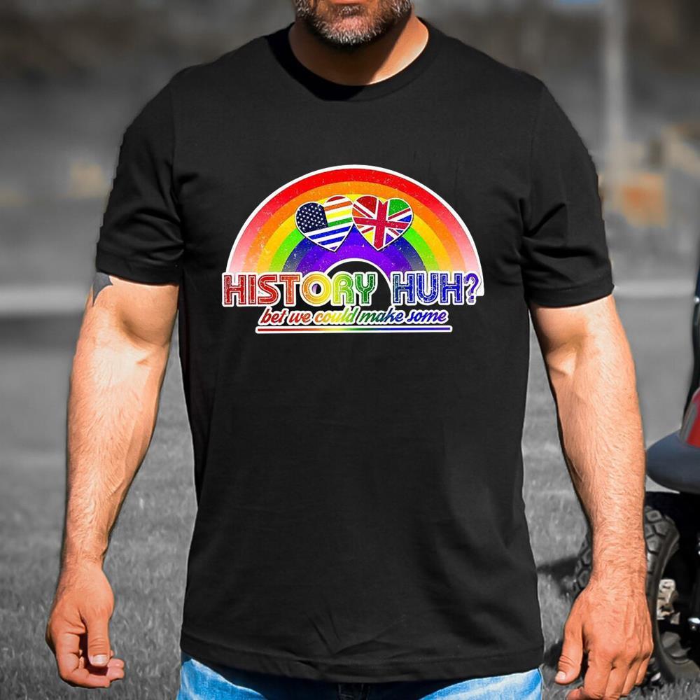 History Huh Lgbtq Rainbow Shirt