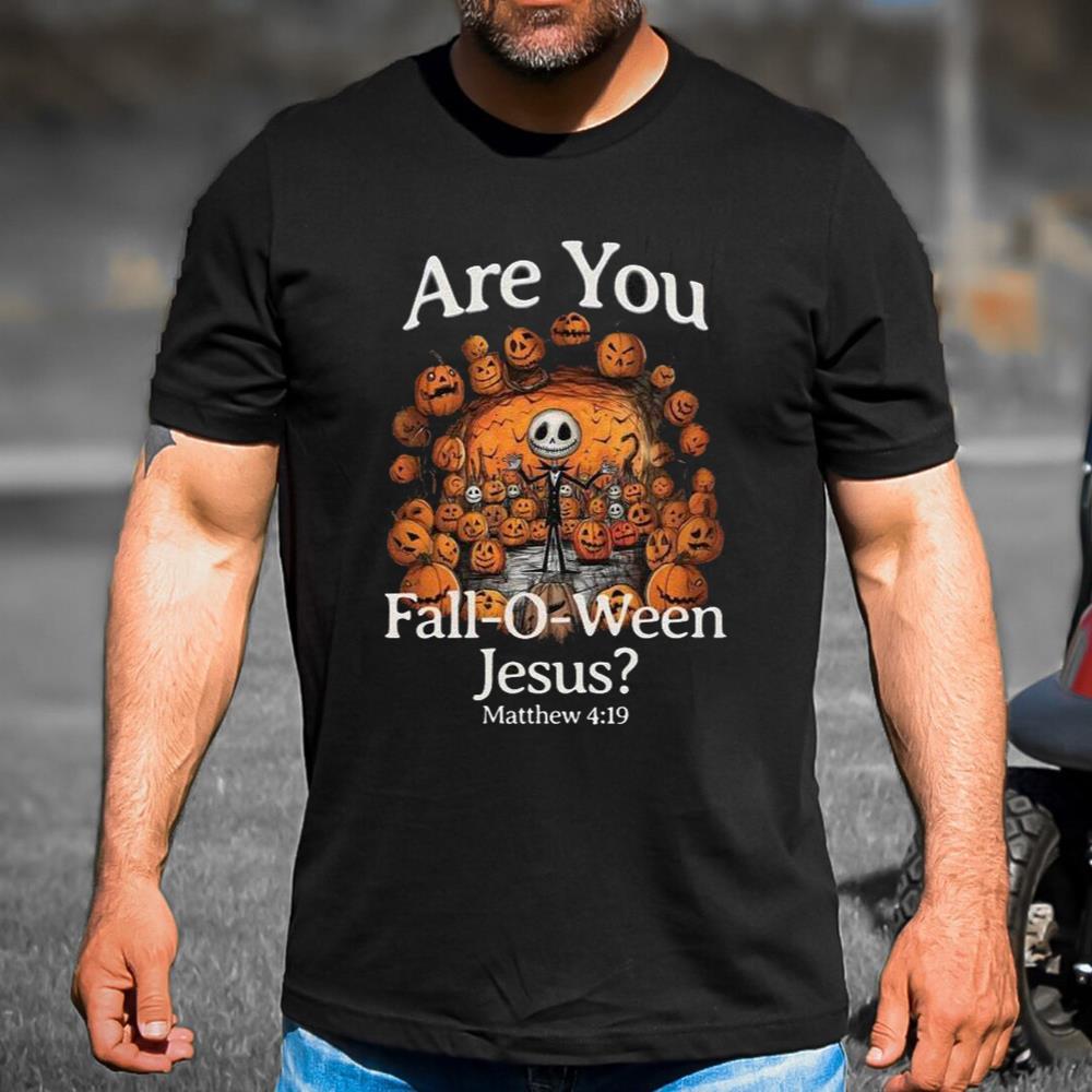 Are You Falloween Jesus Matthew 4 19 Christians Shirt