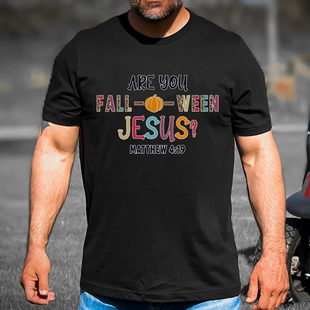 Are You Fall O Ween Jesus Holy Ghost Halloween Shirt