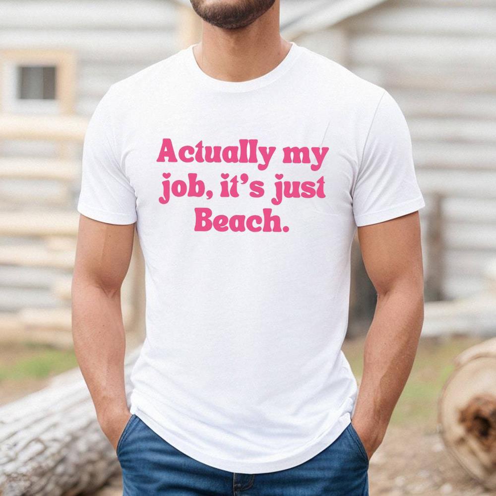 Unisex Jersey My Job Is Beach Shirt From Ken Quote Barbie Movie