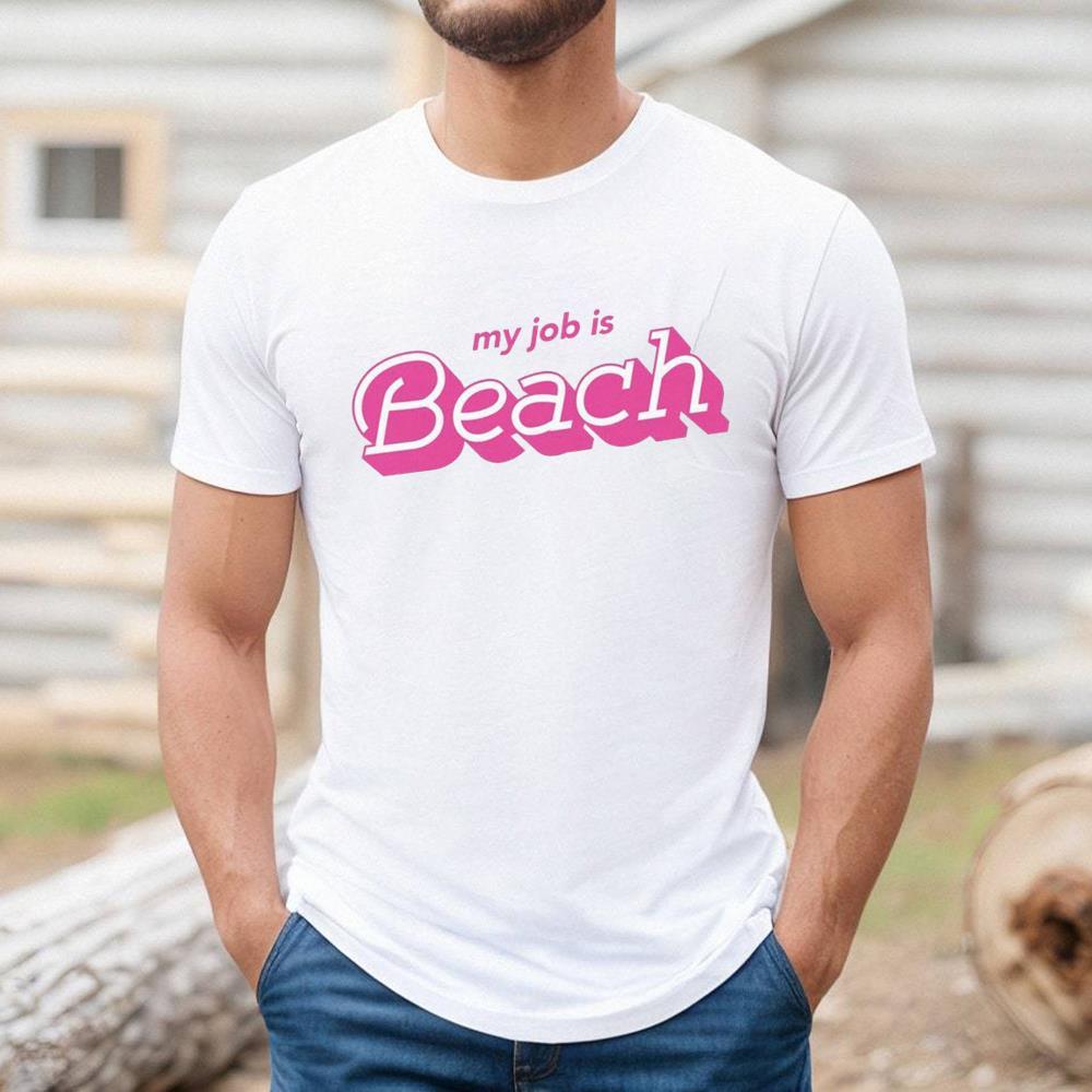 Unisex My Job Is Beach Shirt For Your Party