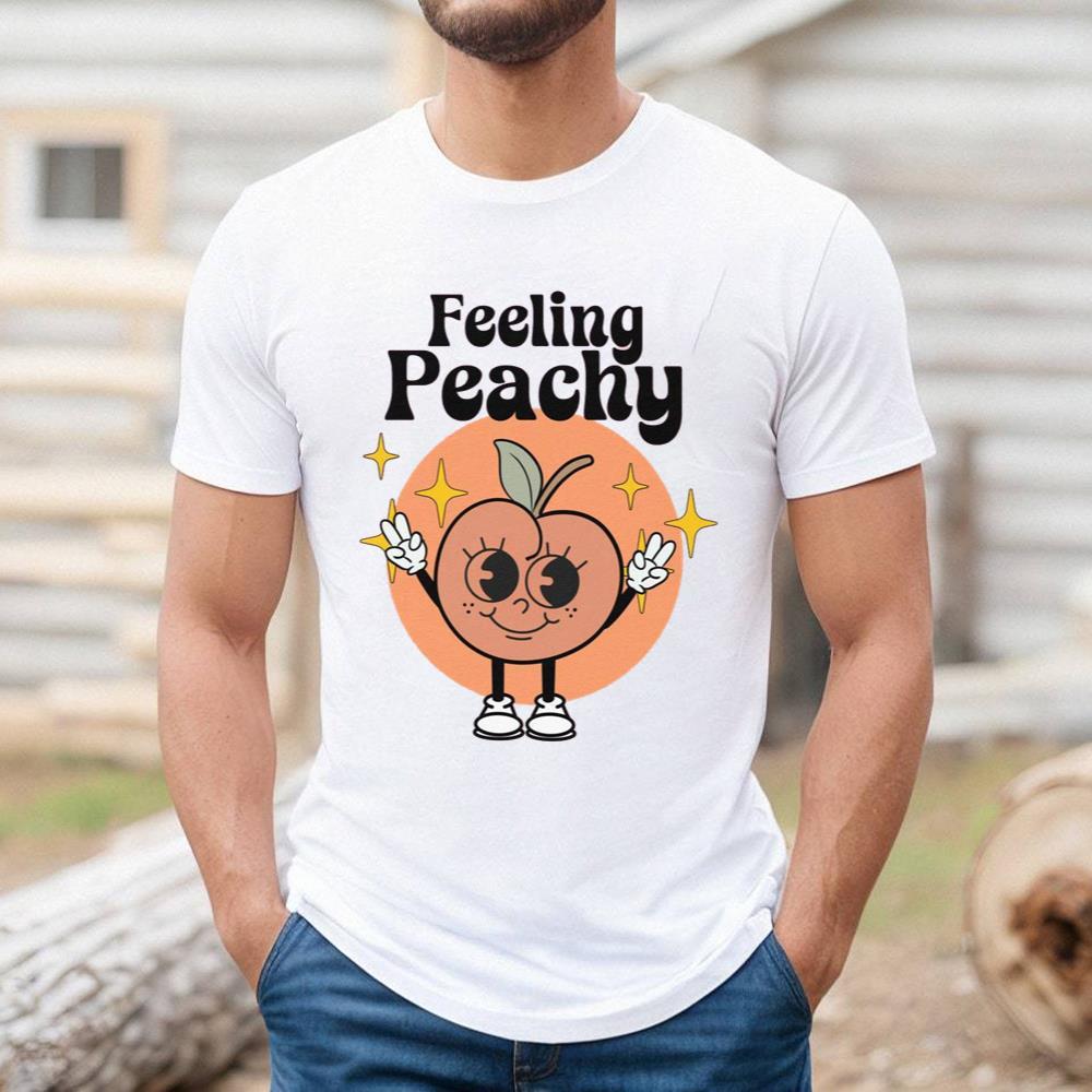 Comfort Peachy Feeling Peachy Shirt, Cute Tank Top Retro Long Sleeve