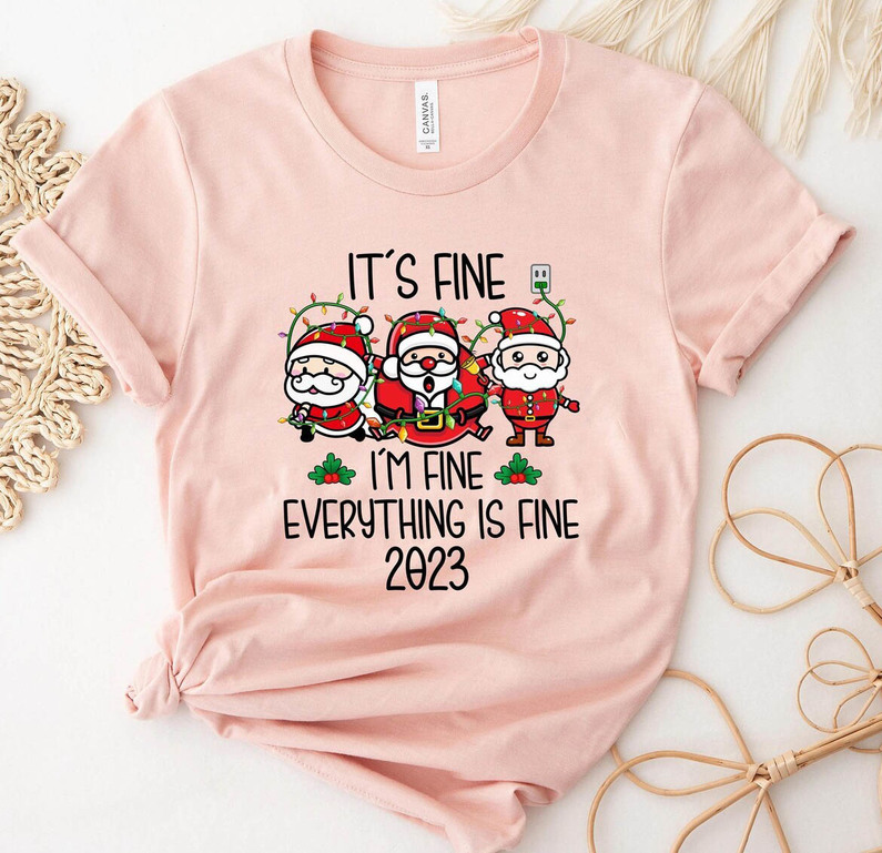 Christmas Santa Shirt, I'm Fine Everything Is Fine Unisex T Shirt Crewneck