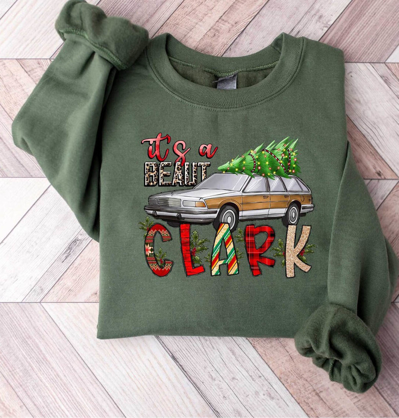 Funny It's A Beaut Clark Shirt, Griswold Christmas Crewneck Sweatshirt