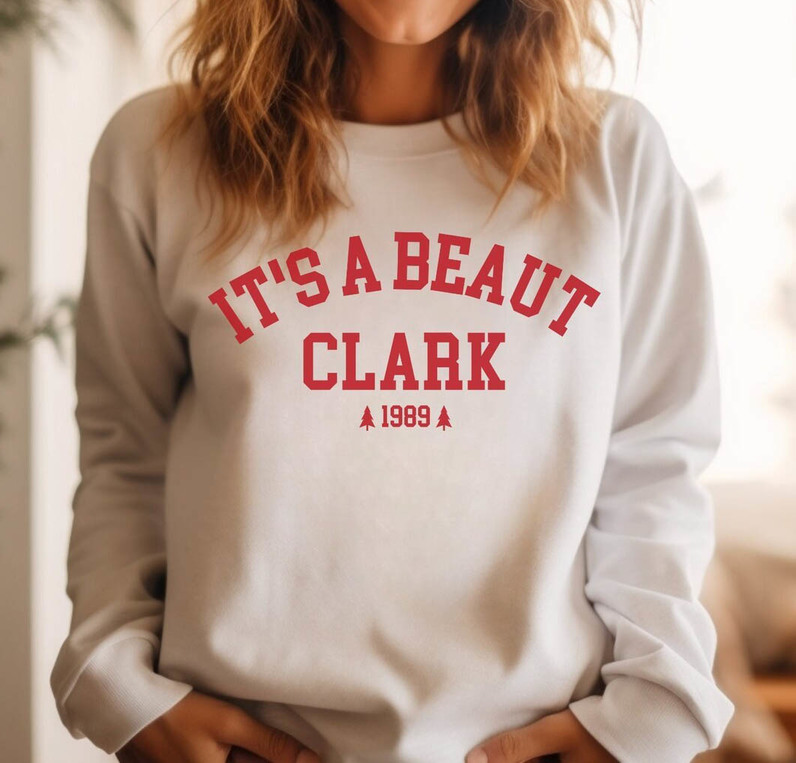 Christmas It's A Beaut Clark Shirt, Festive Holiday Unisex T Shirt Crewneck