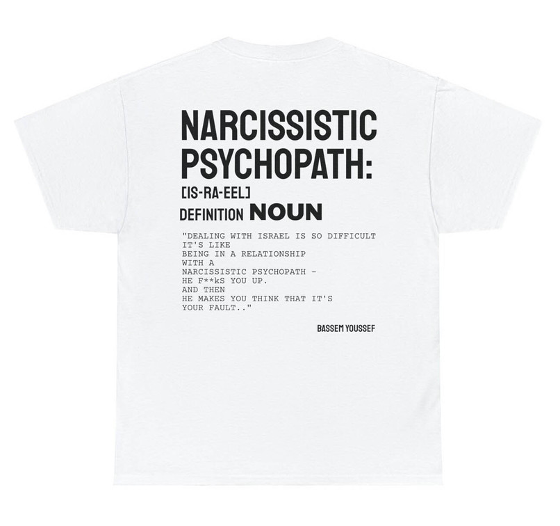Narcissistic Psychopath Shirt, Bassem Youssef Unisex T Shirt Crewneck