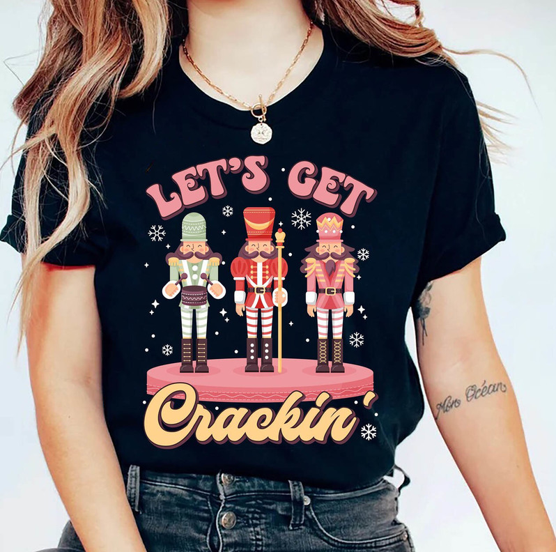 Let S Get Crackin Shirt, Christmas Crackin Funny Short Sleeve T-Shirt
