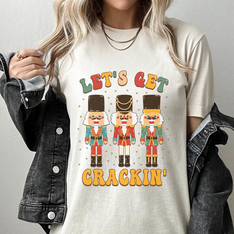 Let's Get Crackin Shirt, Christmas Holiday Crewneck Unisex T Shirt