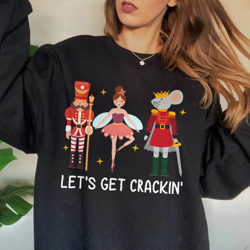Let's Get Crackin Cute Shirt, Christmas Nutcracker Unisex T Shirt Short Sleeve