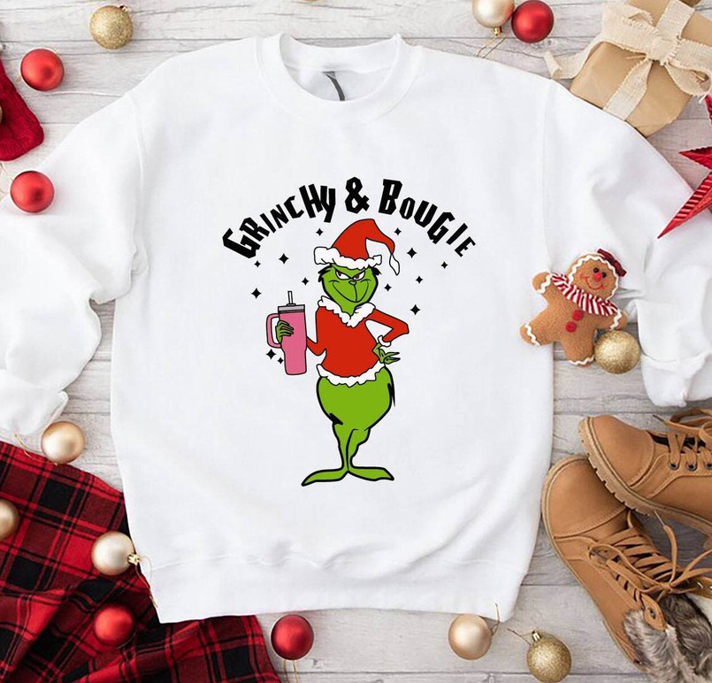 Grinchy And Bougie Trendy Shirt, Funny Grinch Long Sleeve Short Sleeve