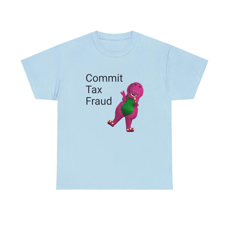 Commit Tax Fraud Shirt, Barney Meme Crewneck Unisex T Shirt