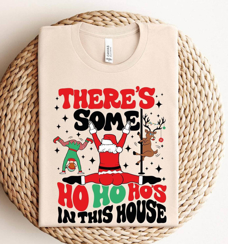 There's Some Ho Ho Ho In This House Shirt, Twerking Santa Short Sleeve Tee Tops