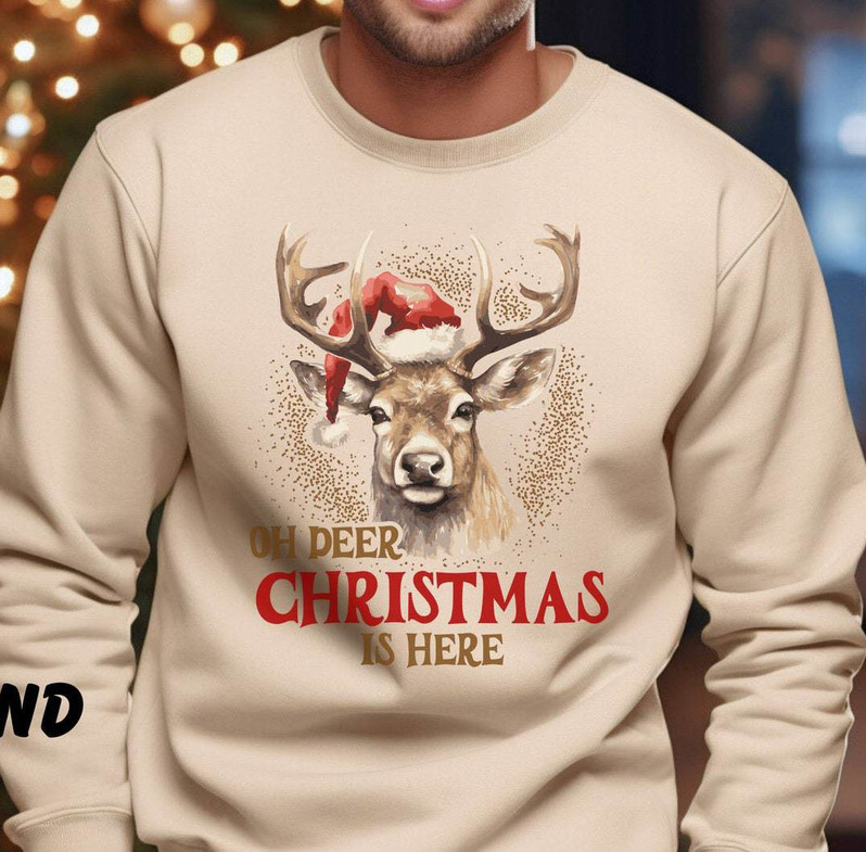 Oh Deer Christmas Is Here Shirt, Winter Holiday Crewneck Sweatshirt