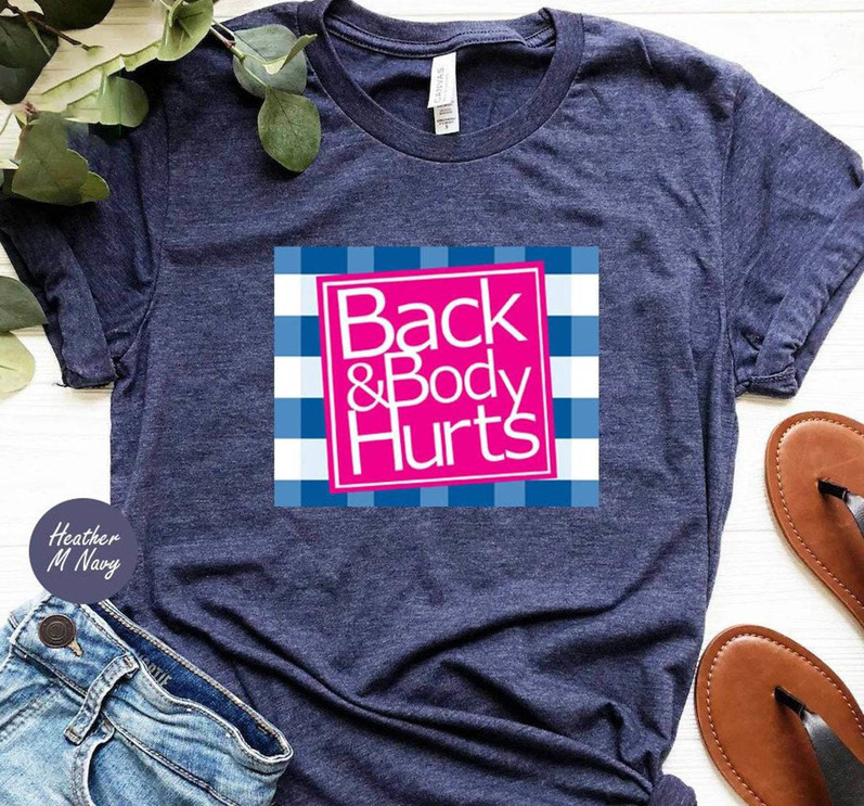 Back Body Hurts Shirt, Funny Quote Short Sleeve Unisex T Shirt