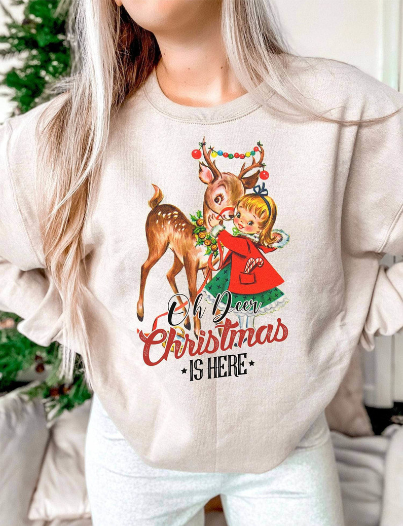 Oh Deer Christmas Is Here Shirt, Merry Christmas Short Sleeve Sweatshirt