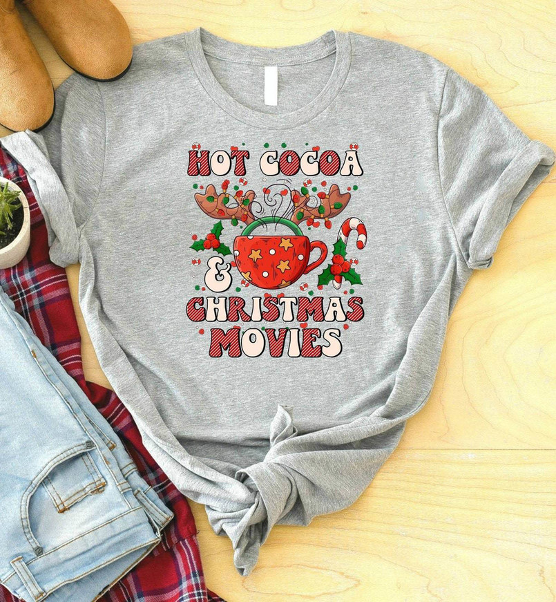 Hot Cocoa And Christmas Movies Cute Shirt, Xmas Matching Unisex T Shirt Crewneck