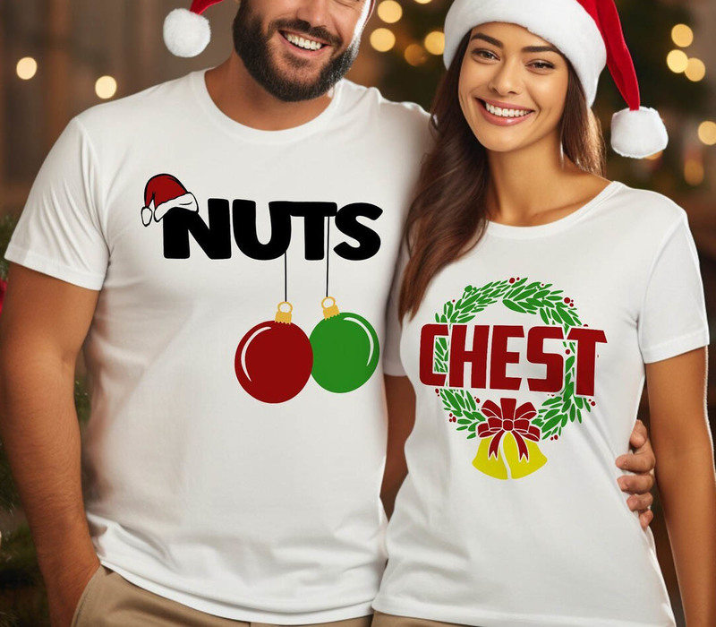 Chest And Nuts Cute Shirts, Funny Couple Christmas Unisex T Shirt Crewneck