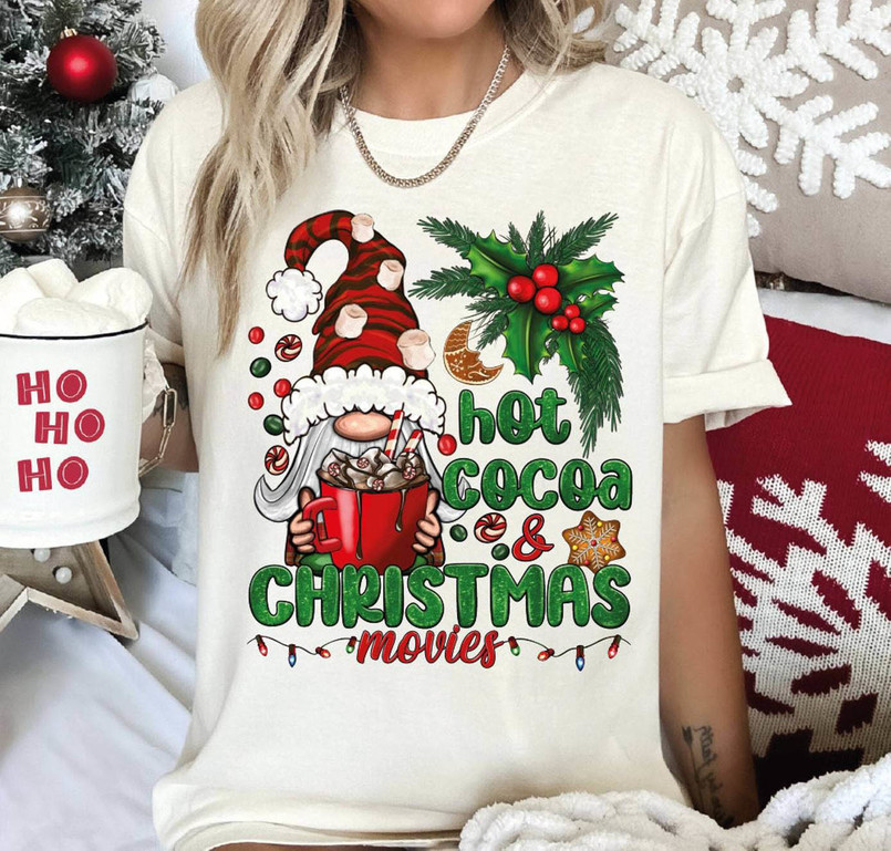 Hot Cocoa And Christmas Movies Funny Shirt, Christmas Family Unisex T Shirt Long Sleeve