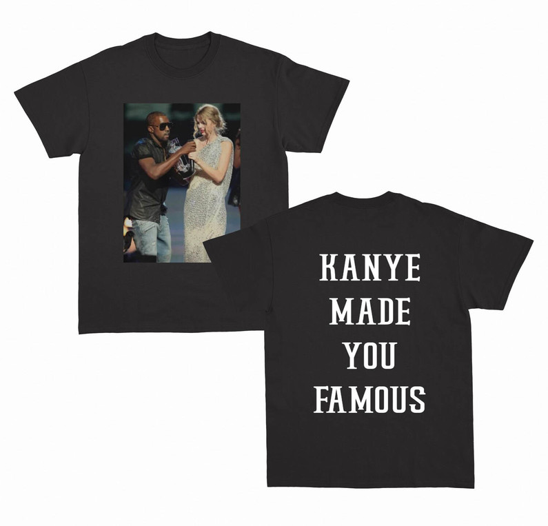 Kanye Make You Famous Shirt, Kanye West Drama Short Sleeve Long Sleeve