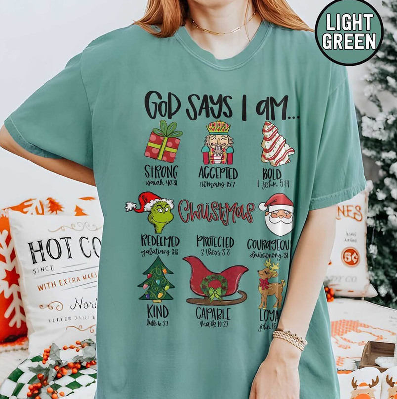 God Says I Am Christmas Comfort Shirt, Christmas Sweater Crewneck Sweatshirt