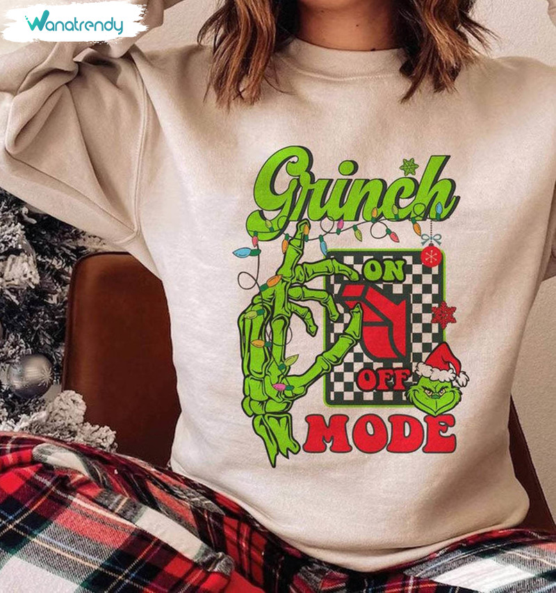 Grinch Mode On Shirt, Christmas Funny Grinch Long Sleeve Short Sleeve