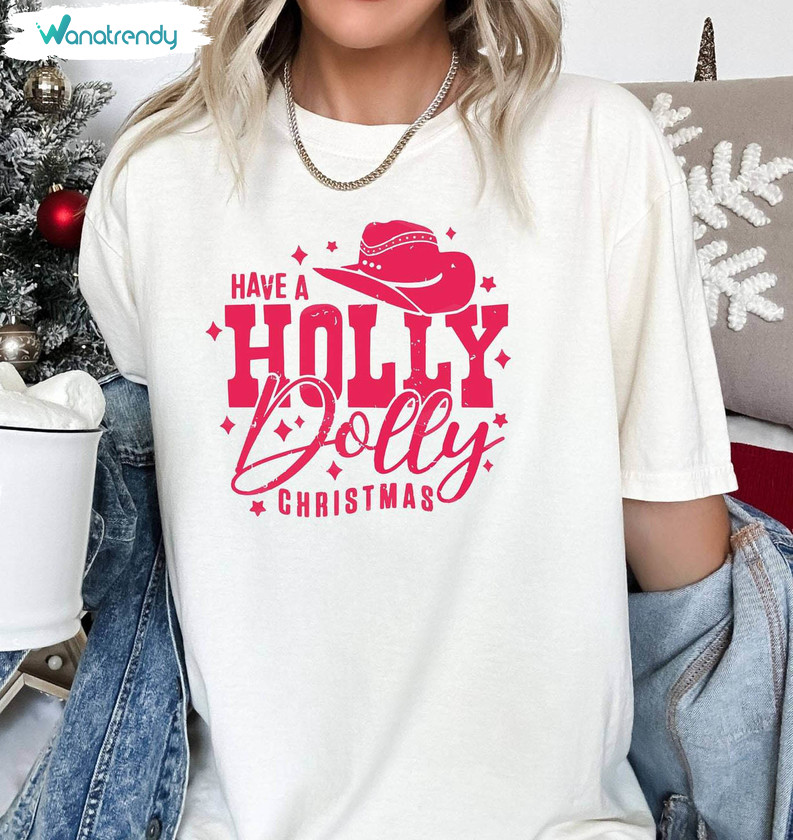 Have A Holly Dolly Christmas Vintage Shirt, Western Christmas Short Sleeve Long Sleeve