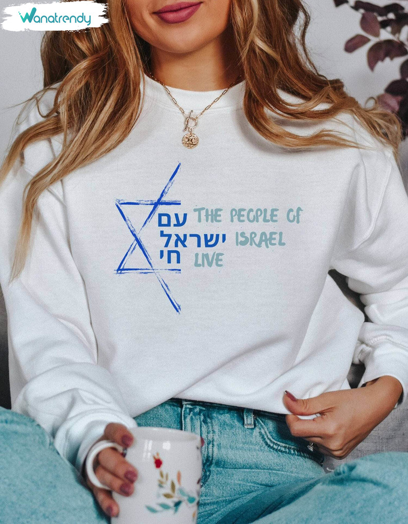 Am Yisrael Chai Trendy Shirt, Stand With Israel Crewneck Sweatshirt Unisex T Shirt