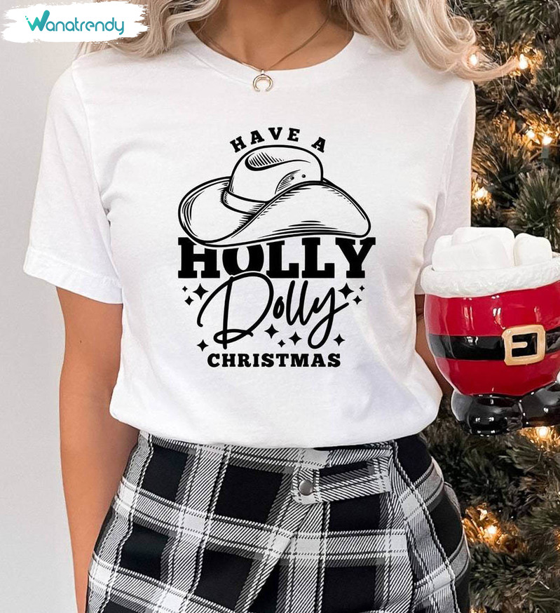 Have A Holly Dolly Christmas Shirt, Xmas Retro Unisex Hoodie Short Sleeve